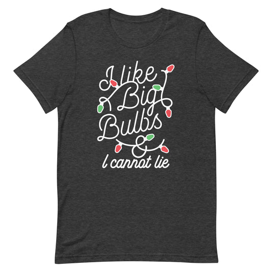 I Like Big Bulbs & I Cannot Lie Men's Signature Tee