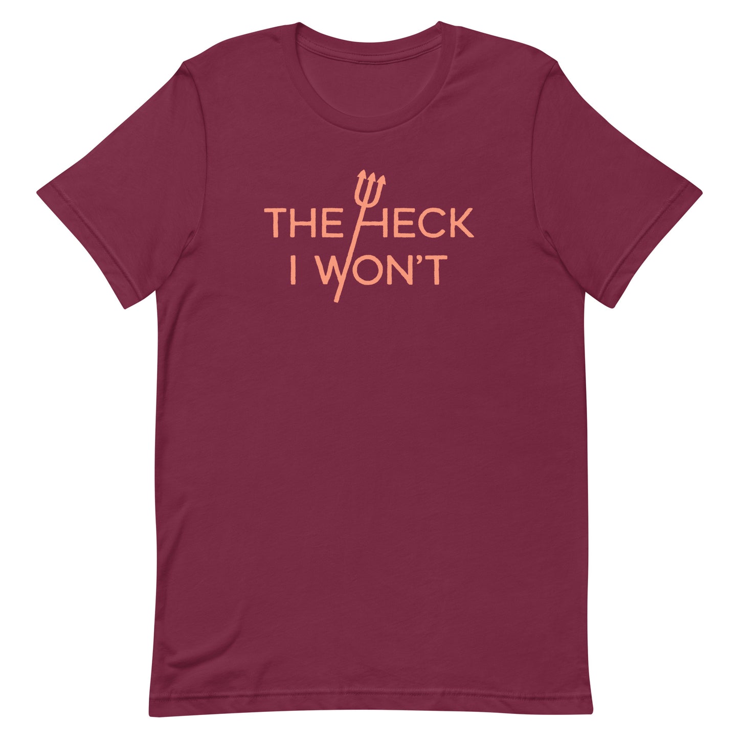 The Heck I Won't Men's Signature Tee
