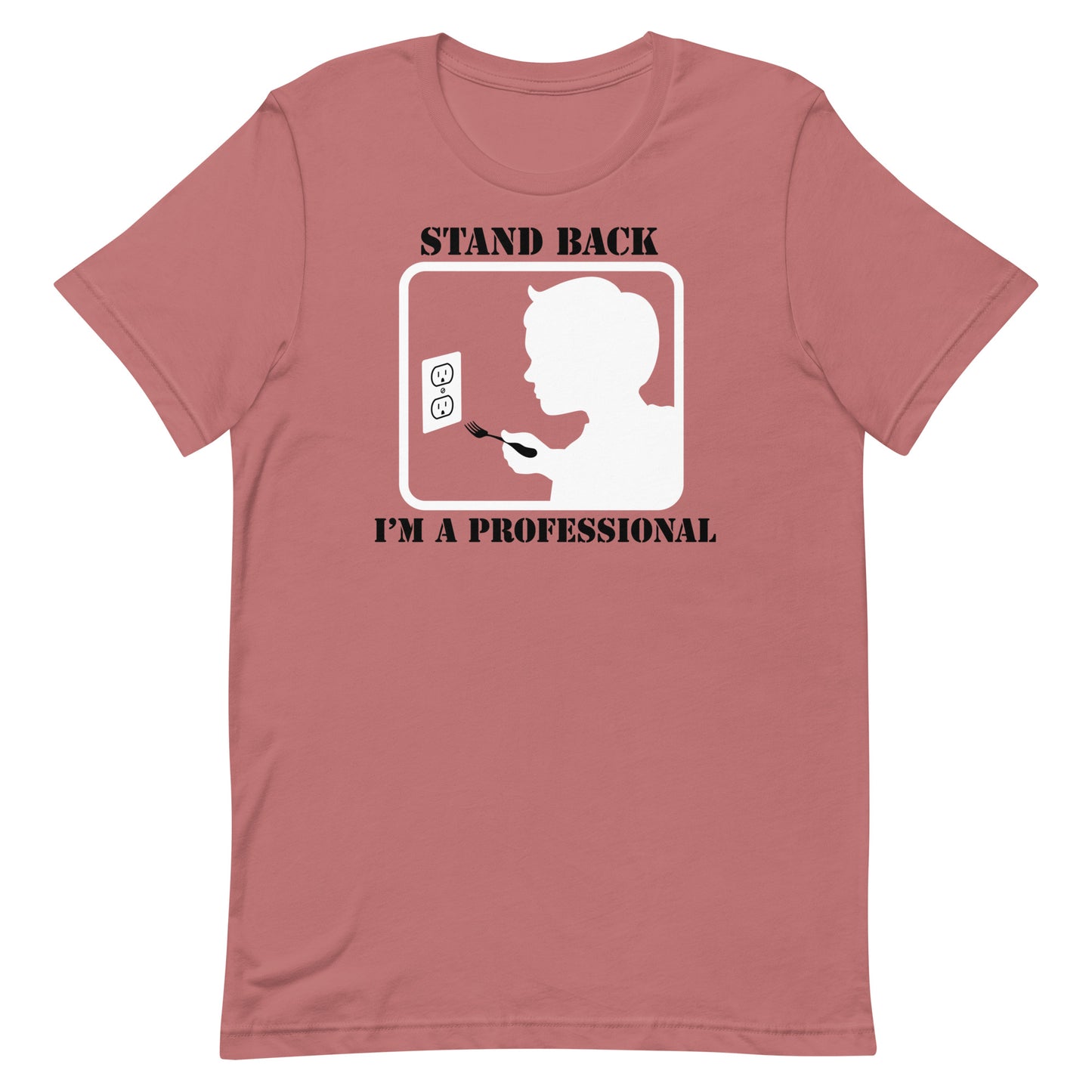 Stand Back, I'm A Professional Men's Signature Tee
