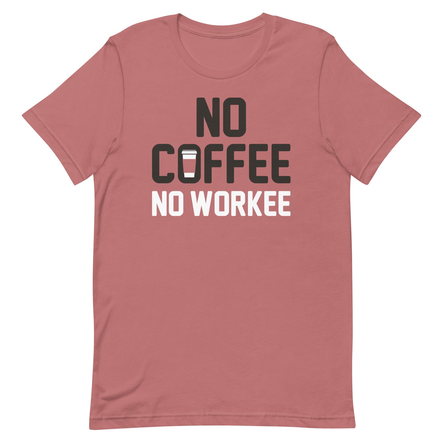 No Coffee No Workee Men's Signature Tee