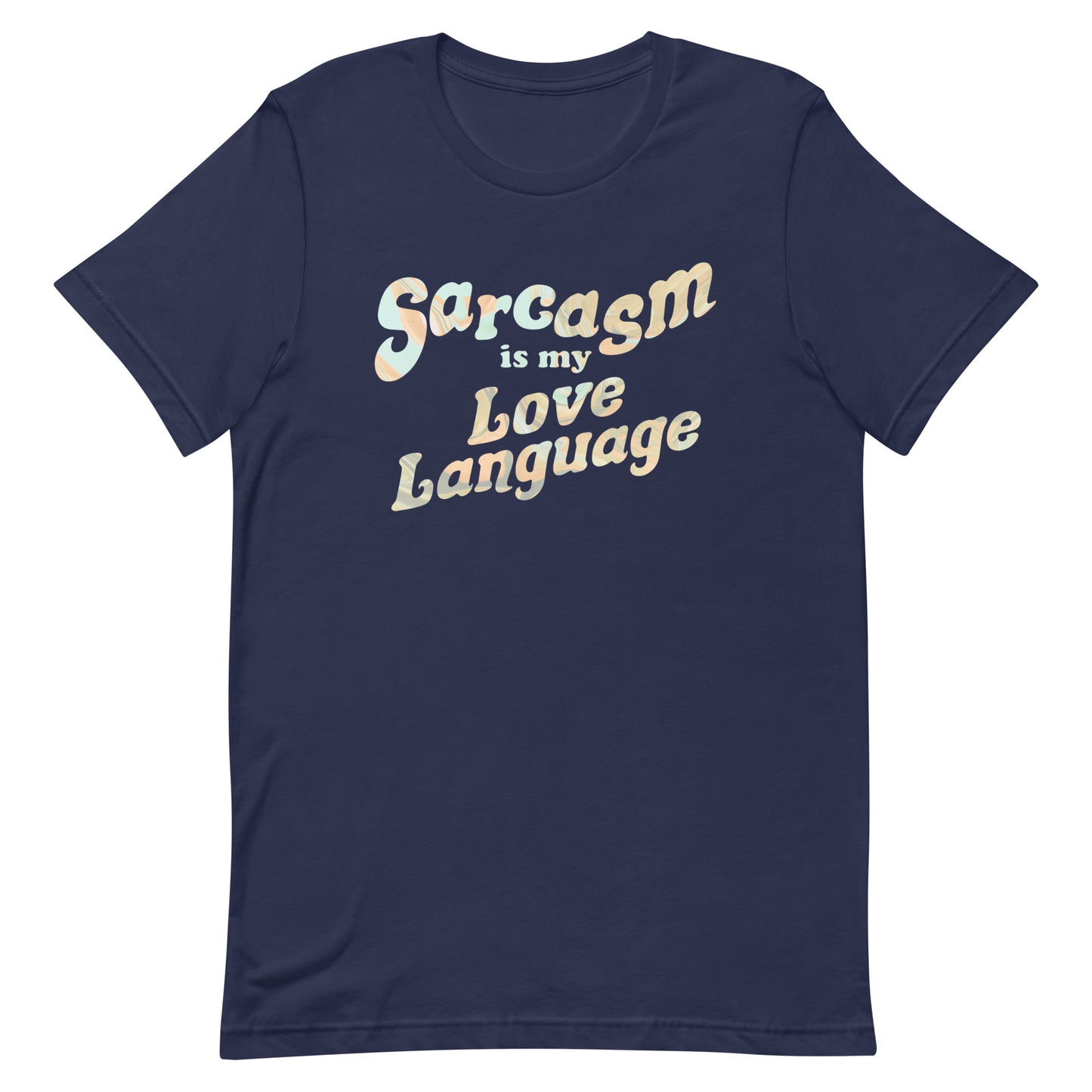 Sarcasm Is My Love Language Men's Signature Tee