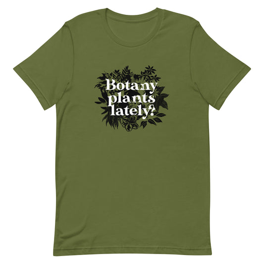 Botany Plants Lately? Men's Signature Tee