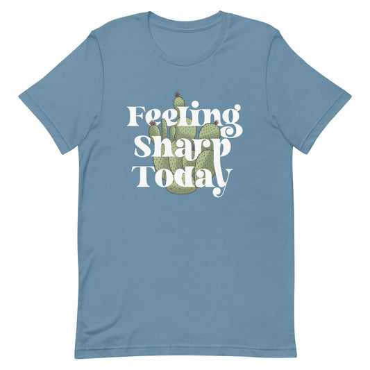 Feeling Sharp Today Men's Signature Tee