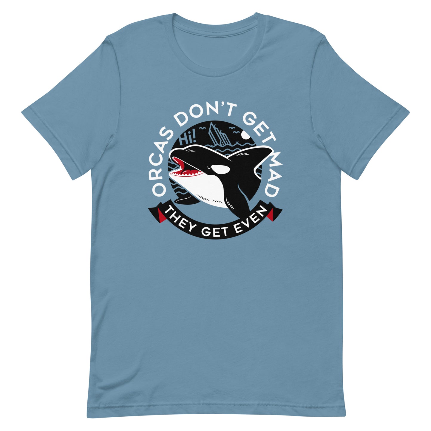 Orcas Don't Get Mad They Get Even Men's Signature Tee