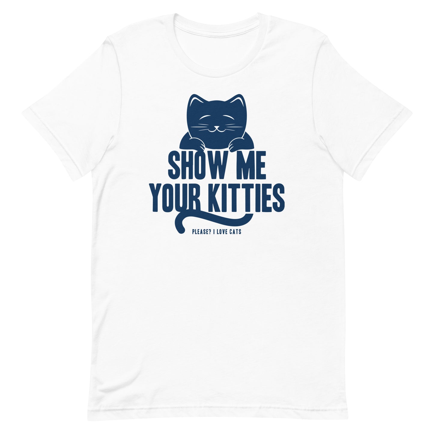 Show Me Your Kitties Men's Signature Tee