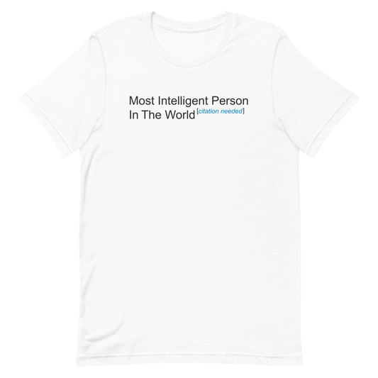 Most Intelligent Person in the World Citation Needed Men's Signature Tee