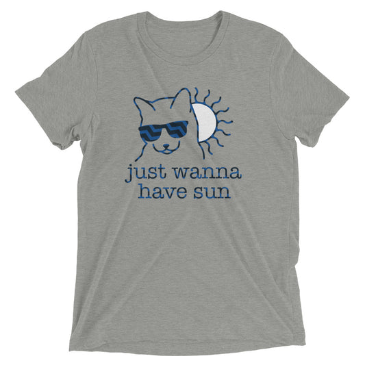 Just Wanna Have Sun Men's Tri-Blend Tee