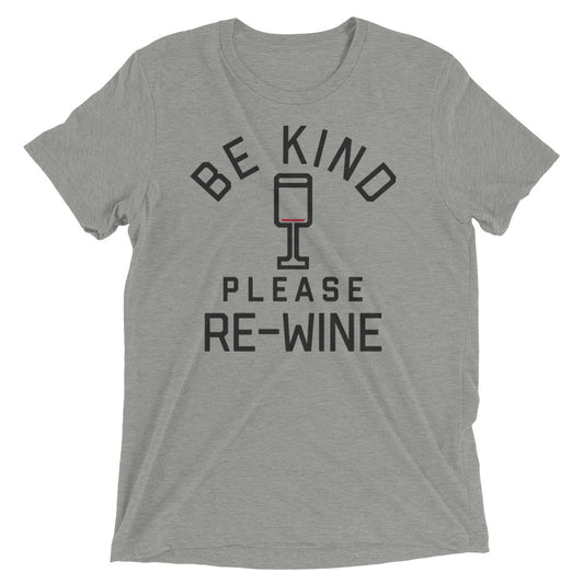 Be Kind, Please Re-Wine Men's Tri-Blend Tee