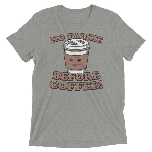 No Talkie Before Coffee! Men's Tri-Blend Tee