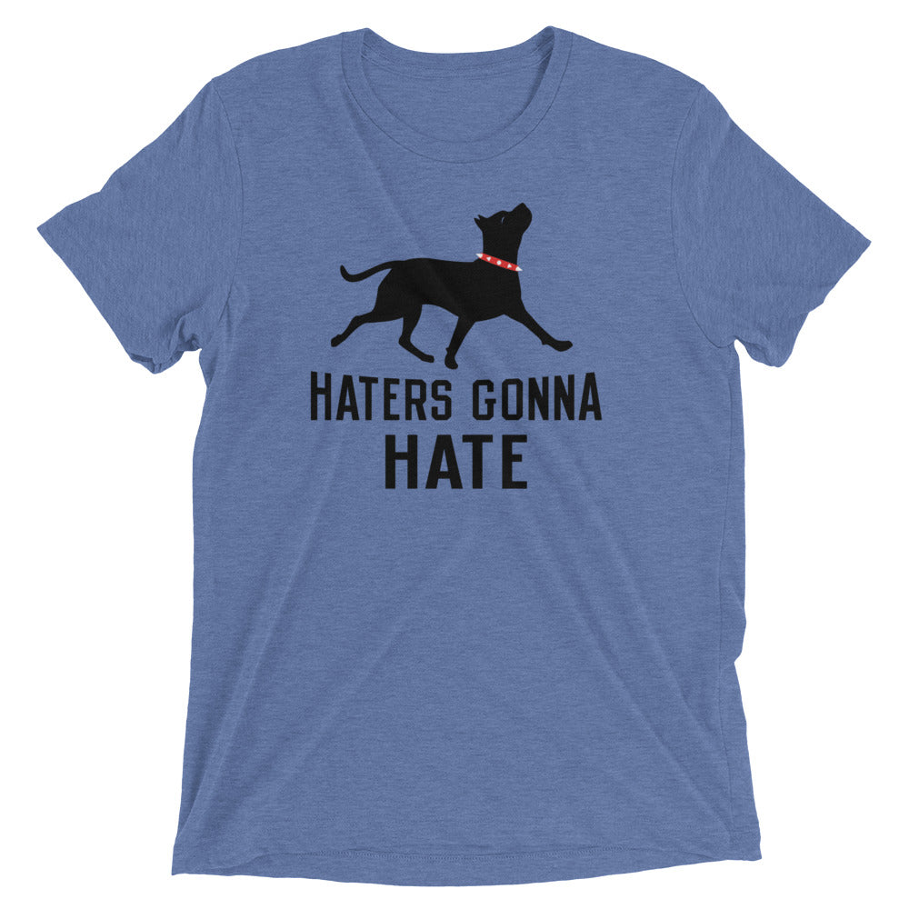 Haters Gonna Hate Pit Men's Tri-Blend Tee