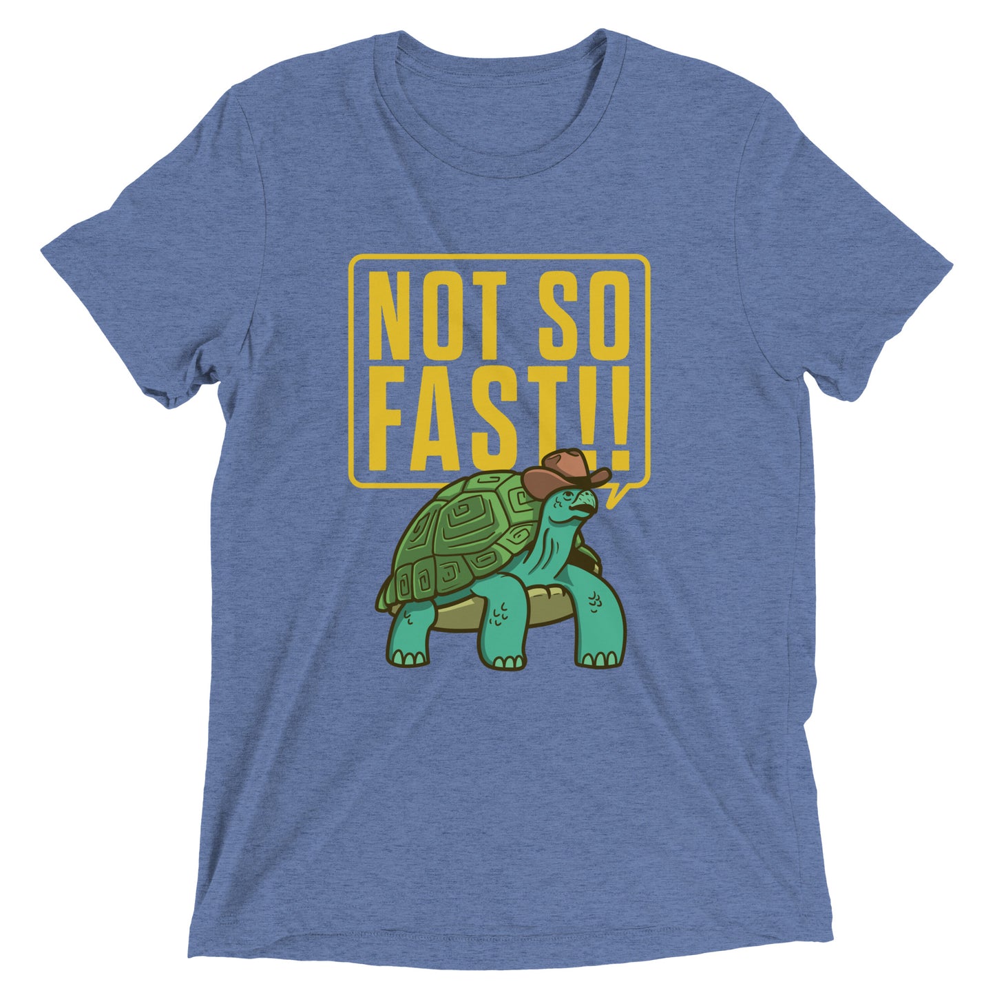 Not So Fast!! Men's Tri-Blend Tee