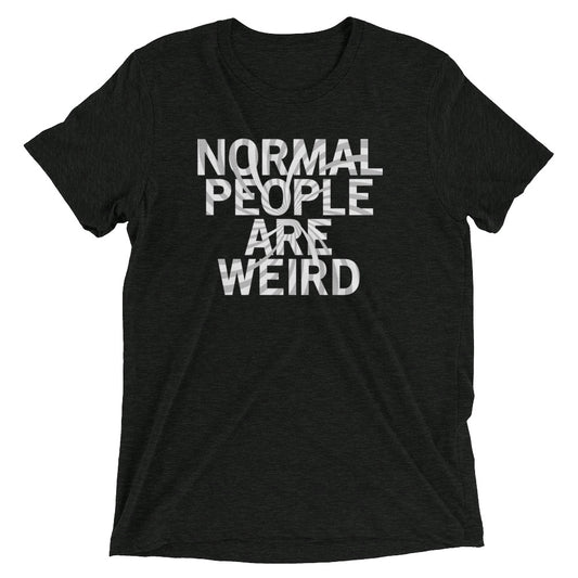Normal People Are Weird Men's Tri-Blend Tee