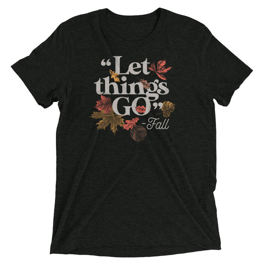 "Let Things Go" -Fall Men's Tri-Blend Tee