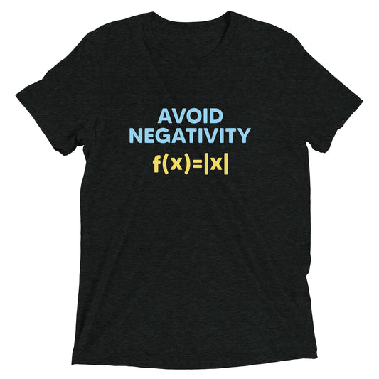 Avoid Negativity Men's Tri-Blend Tee