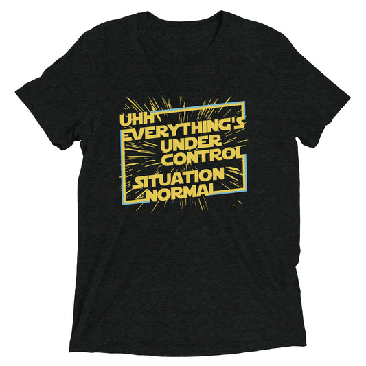 Everything's Under Control Situation Normal Men's Tri-Blend Tee