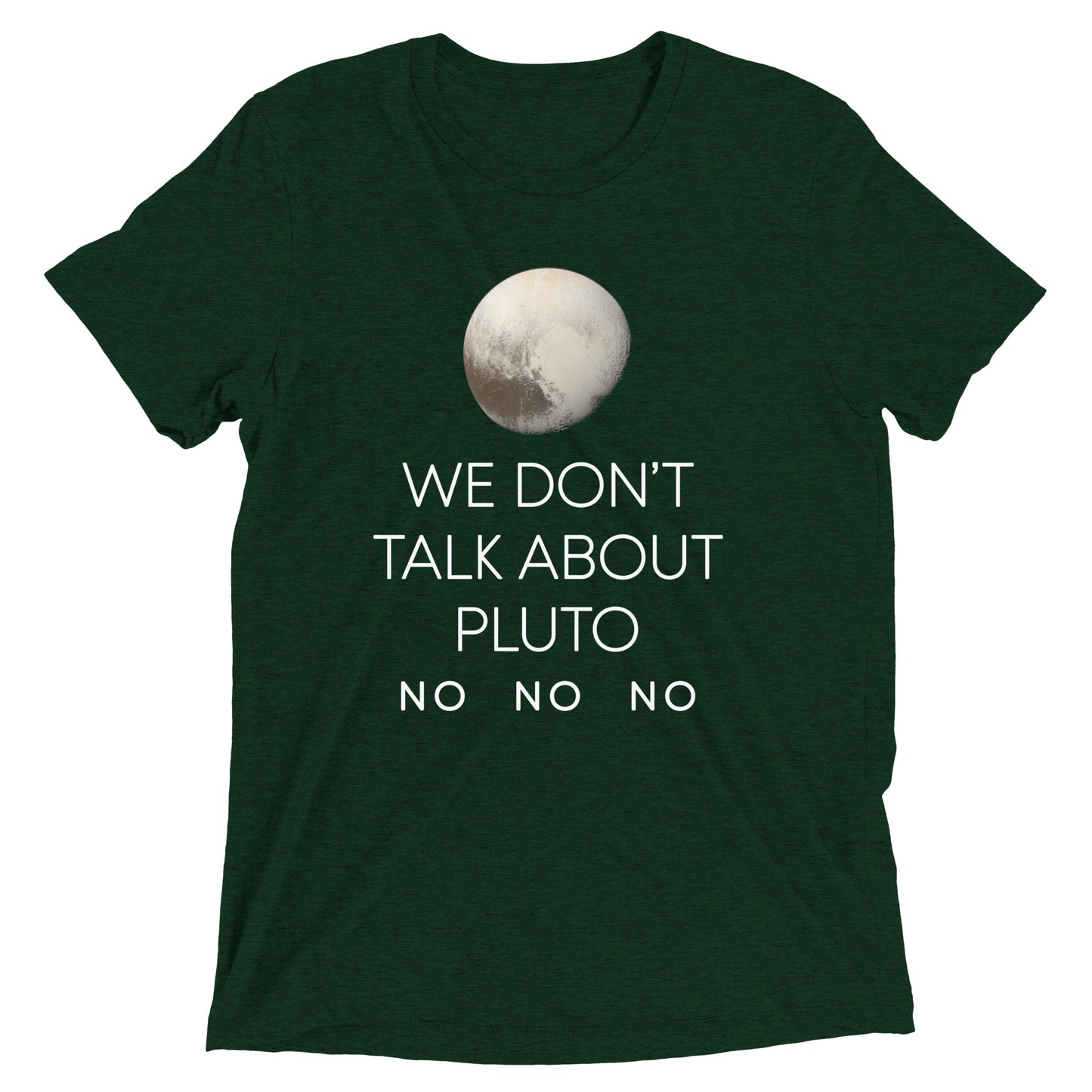 We Don't Talk About Pluto Men's Tri-Blend Tee