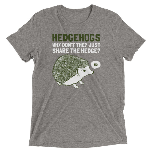 Hedgehogs Can't Share Men's Tri-Blend Tee