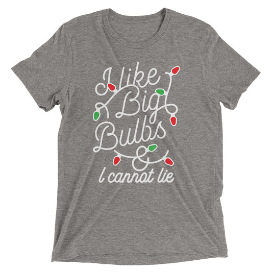 I Like Big Bulbs & I Cannot Lie Men's Tri-Blend Tee