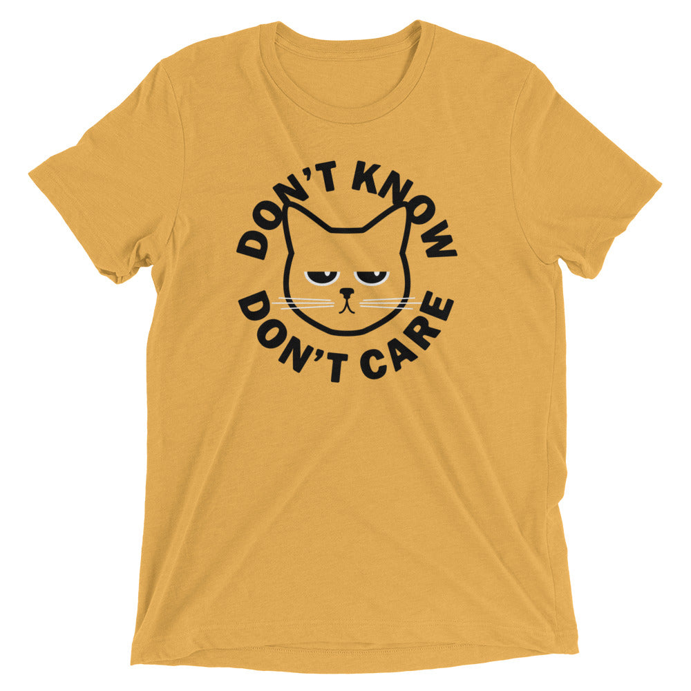 Don't Know Don't Care Men's Tri-Blend Tee