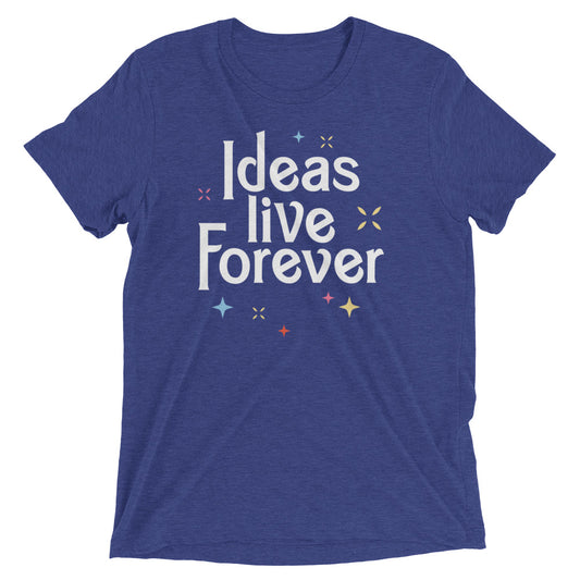 Ideas Live Forever Men's Tri-Blend Tee