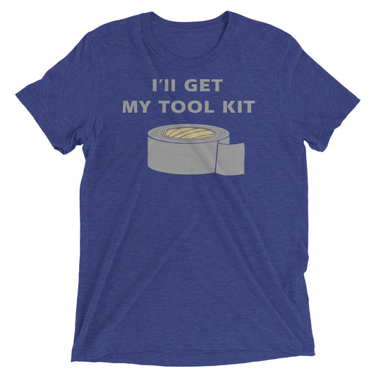 I'll Get My Tool Kit Men's Tri-Blend Tee