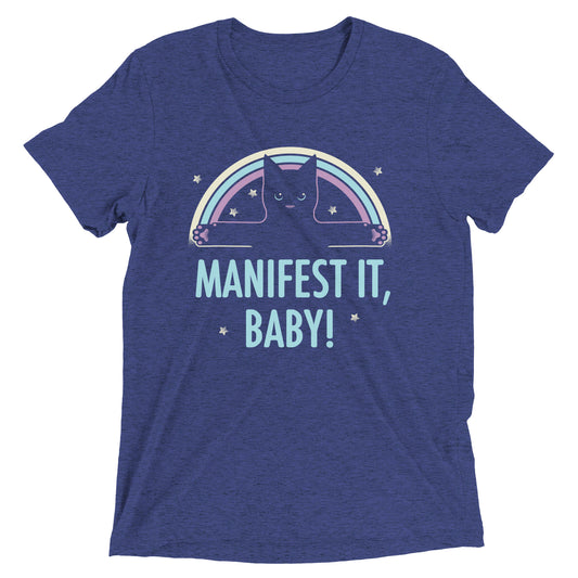 Manifest It, Baby! Men's Tri-Blend Tee