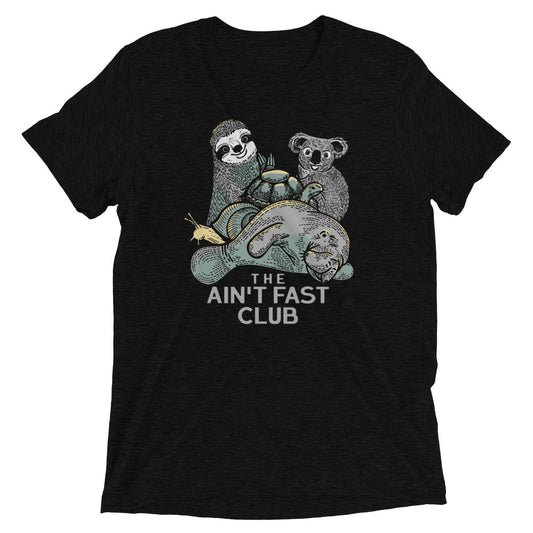 The Ain't Fast Club Men's Tri-Blend Tee