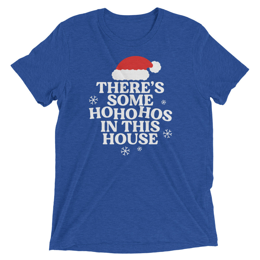 There's Some Ho Ho Hos In This House Men's Tri-Blend Tee