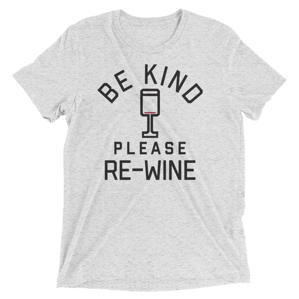 Be Kind, Please Re-Wine Men's Tri-Blend Tee