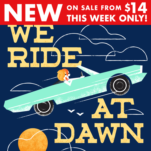 We Ride At Dawn