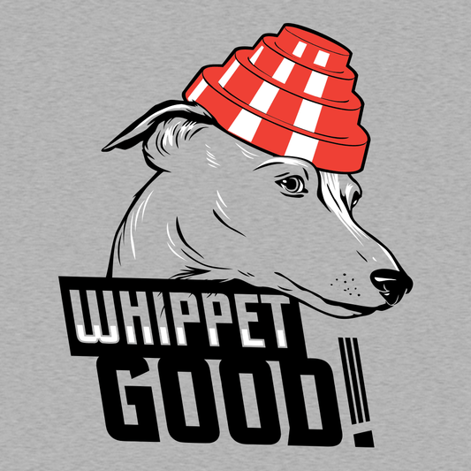 Whippet Good!