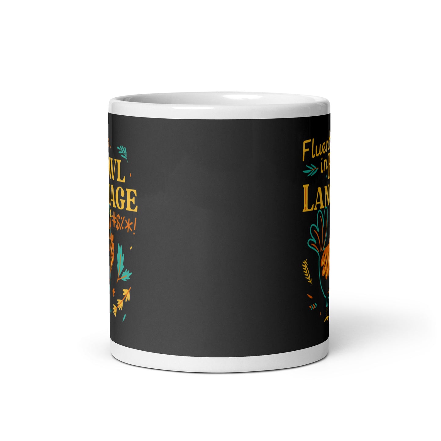 Fluent In Fowl Language Mug