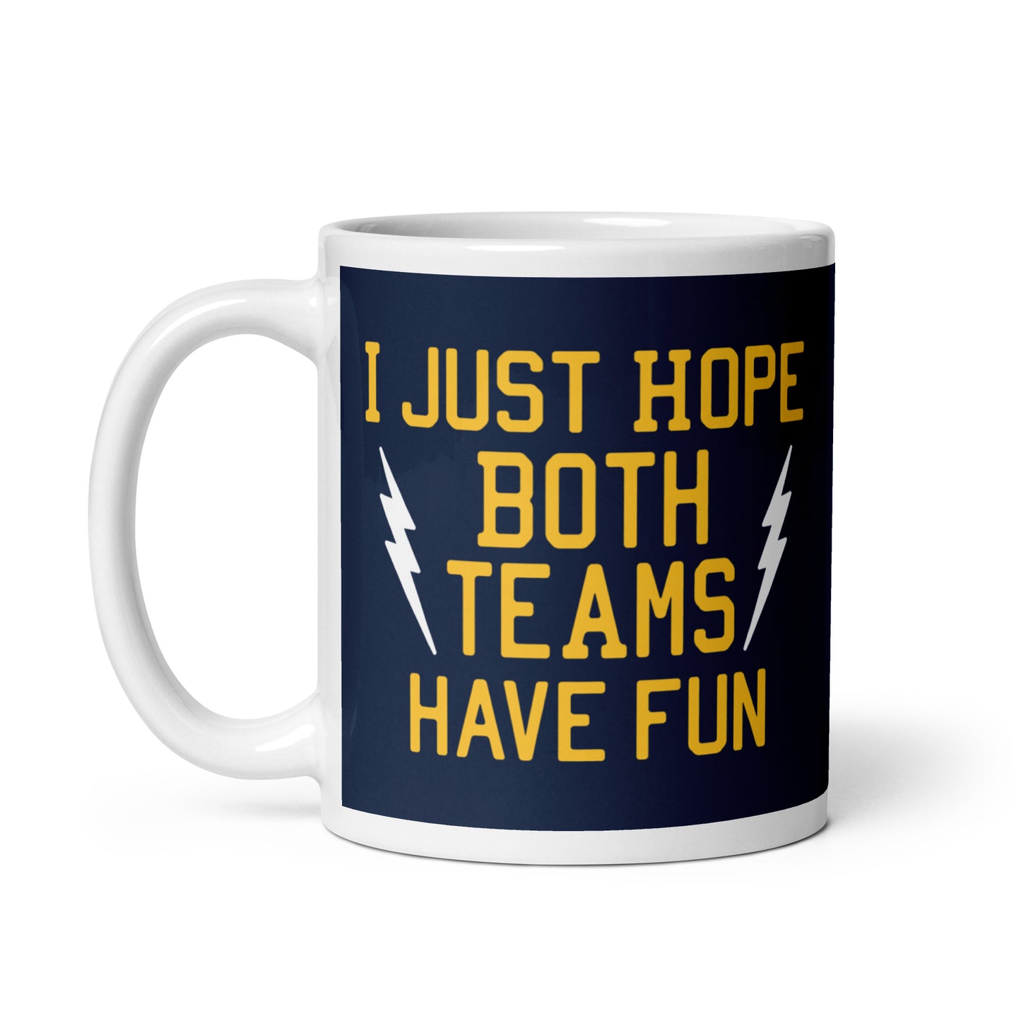 I Just Hope Both Teams Have Fun Mug