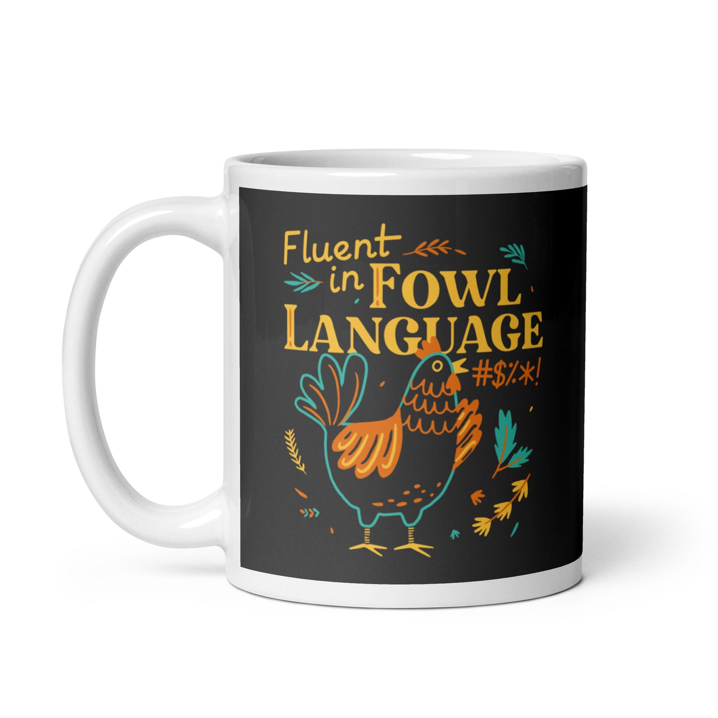 Fluent In Fowl Language Mug