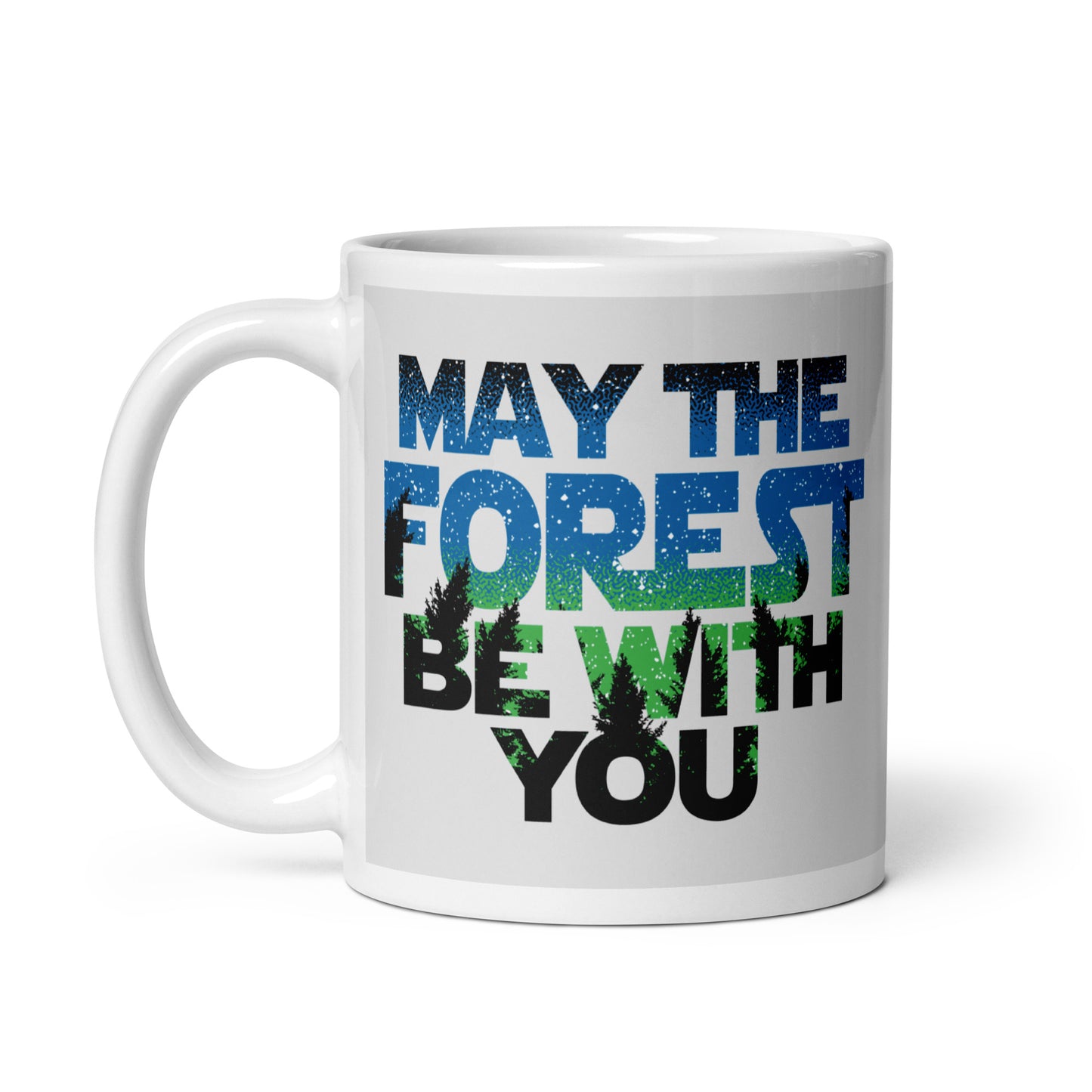 May The Forest Be With You Mug