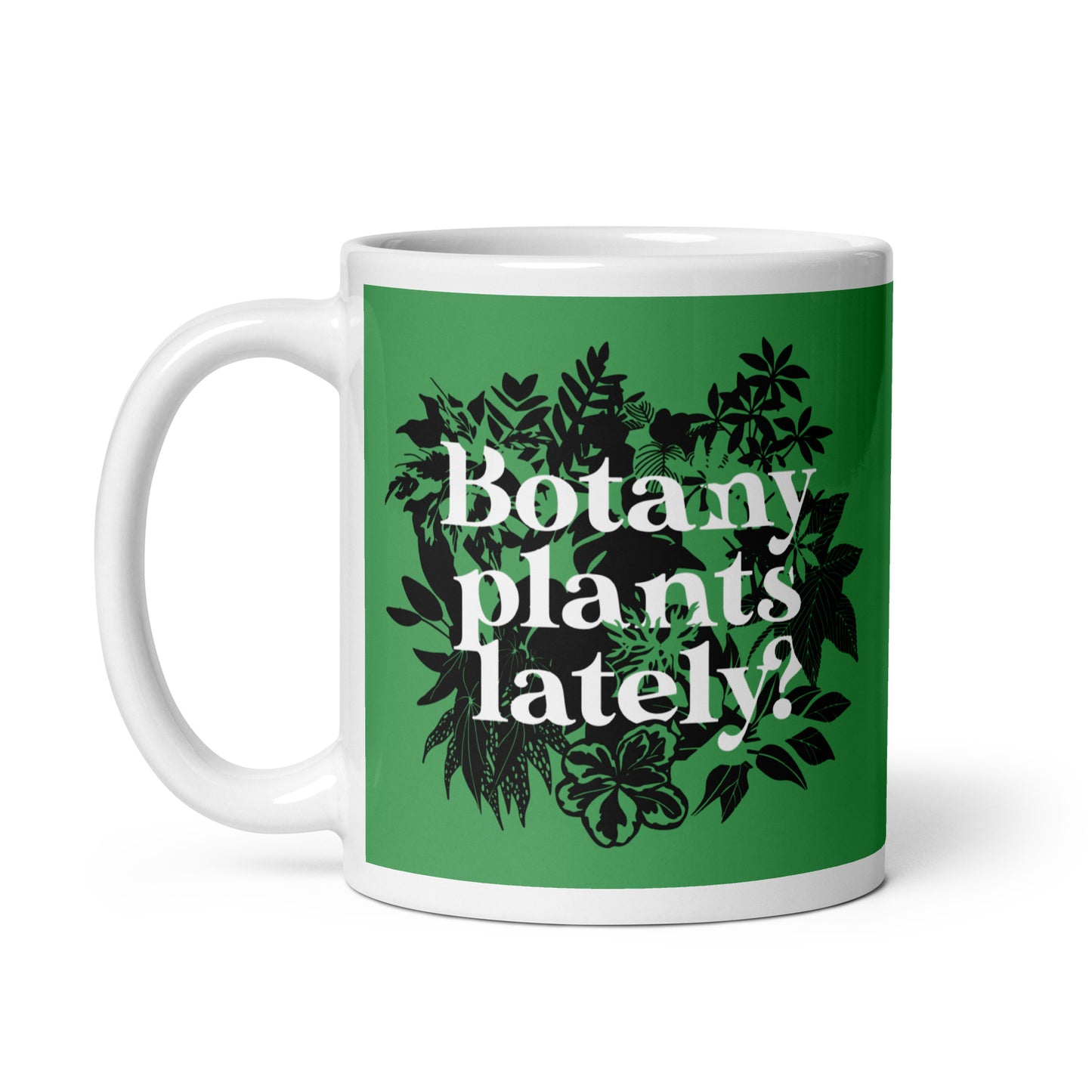 Botany Plants Lately? Mug