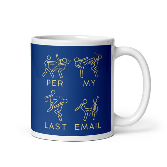 Per My Last Email Mug