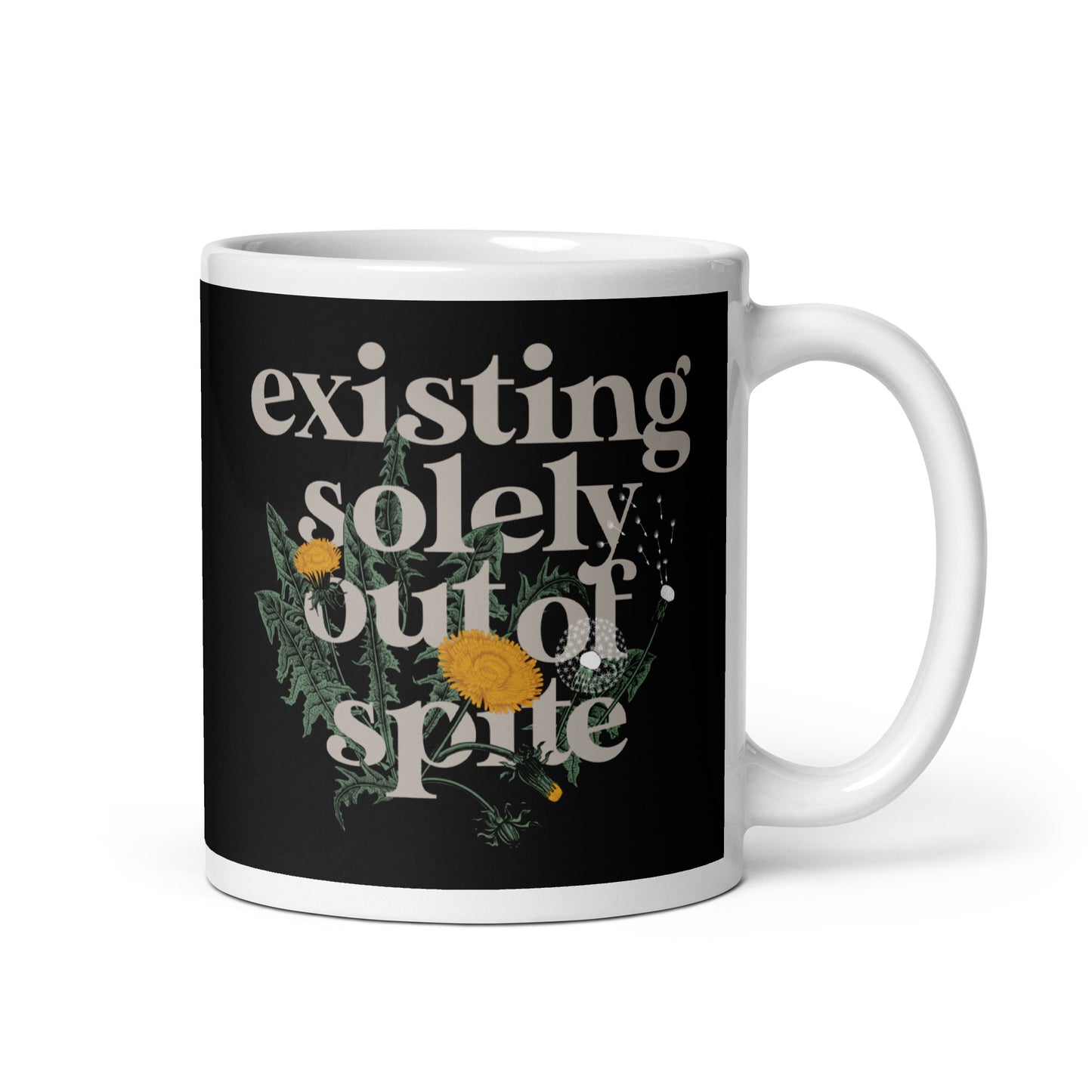 Existing Solely Out Of Spite Mug