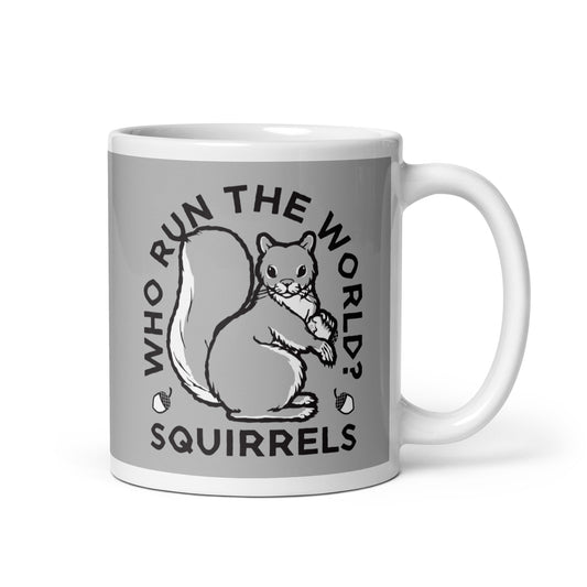 Who Run The World? Squirrels Mug