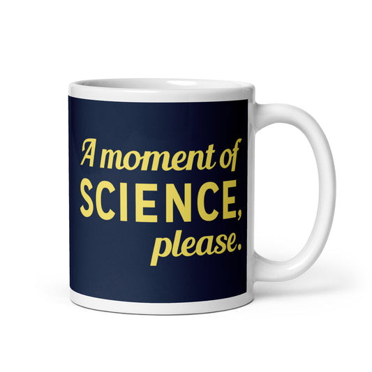A Moment of Science, Please Mug