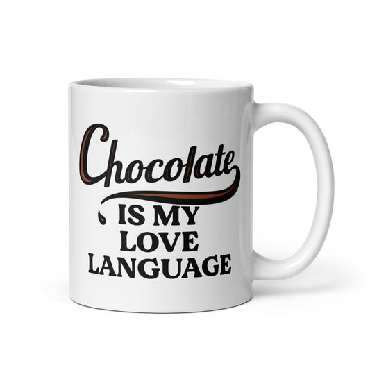 Chocolate Is My Love Language Mug