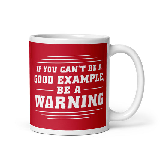 Be A Warning Mug