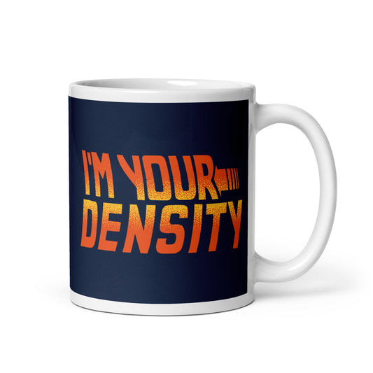 I'm Your Density Mug