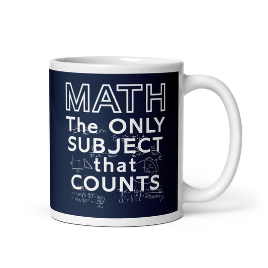 Math The Only Subject That Counts Mug