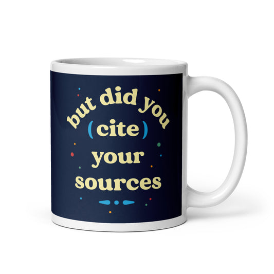 But Did You Cite Your Sources Mug