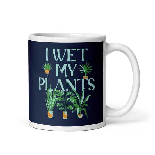 I Wet My Plants Mug