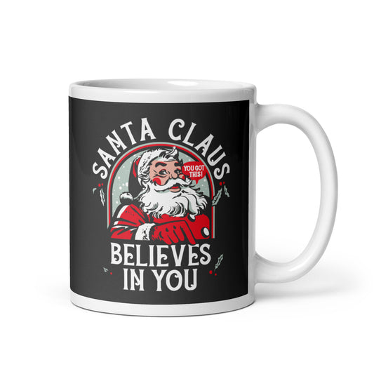 Santa Claus Believes In You Mug