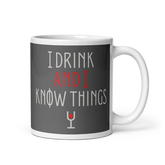 I Drink And I Know Things Mug