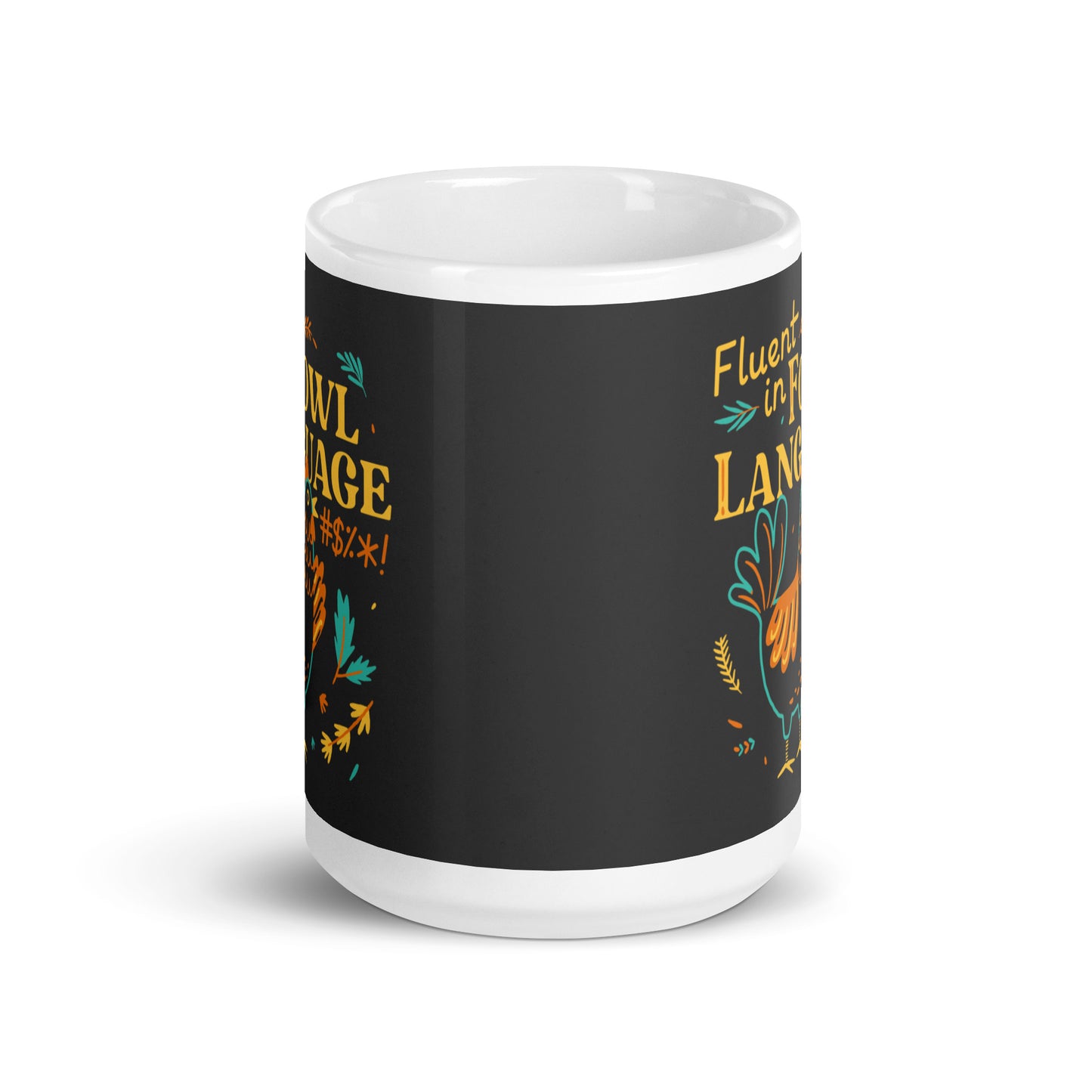 Fluent In Fowl Language Mug