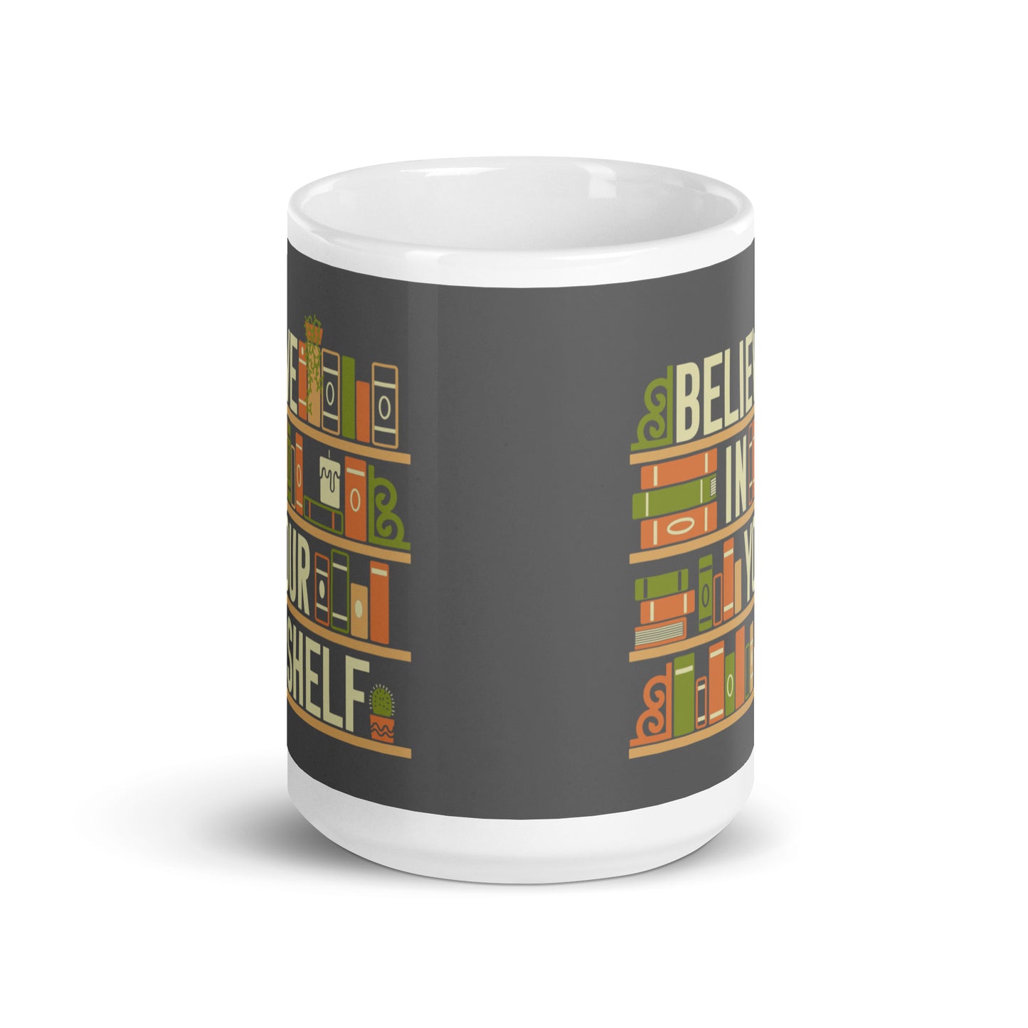 Believe In Your Shelf Mug